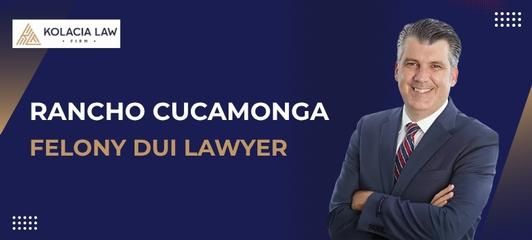 Rancho Cucamonga Felony DUI Lawyer-image